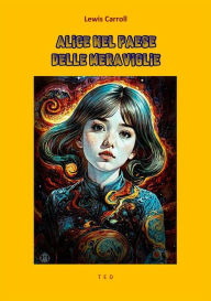Title: Alice nel Paese delle Meraviglie: Illustrato a colori, Author: Lewis Carroll