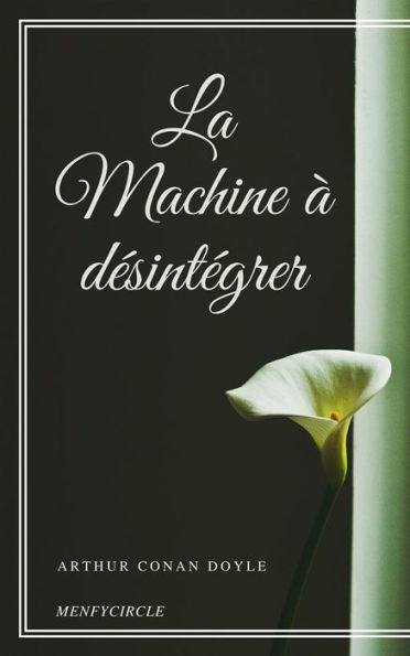 La Machine à désintégrer
