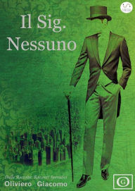 Title: Il Sig. Nessuno, Author: Oliviero Giacomo