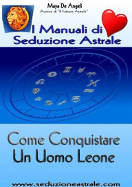 Title: Conquistare un Uomo Leone, Author: Maya De Angeli