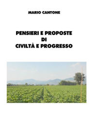 Title: Pensieri e proposte di civiltà e progresso, Author: Mario Cantone