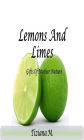 Lemons And Limes: Gifts Of Mother Nature