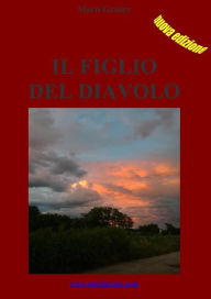 Title: Il figlio del diavolo: La vera storia di Dracula, Author: Marti Gruter