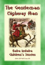 THE GENTLEMAN HIGHWAYMAN - An English Legend: Baba Indaba Children's Stories Issue 203