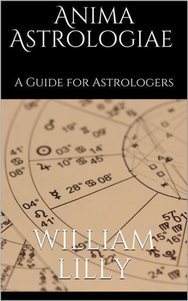 Anima astrologiae: A Guide for Astrologers (annotated)