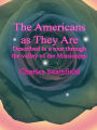 The Americans as They Are: Described in a tour through the valley of the Mississippi