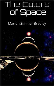 Title: The Colors of Space, Author: Marion Zimmer Bradley