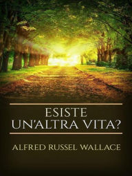 Title: Esiste un'altra vita?, Author: Alfred Russel Wallace