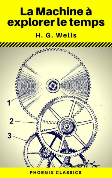 La Machine à explorer le temps (Phoenix Classics)