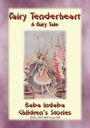 FAIRY TENDERHEART - A Fairy Tale: Baba Indaba's Children's Stories - Issue 309
