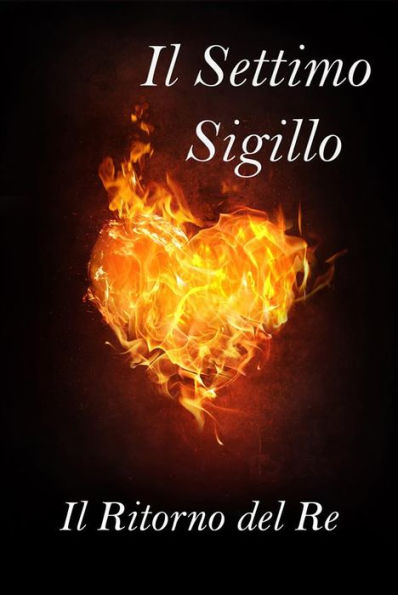 Il Settimo Sigillo - Il Ritorno del Re