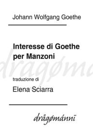 Title: Interesse di Goethe per Manzoni, Author: Johann Wolfgang Goethe