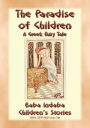 THE PARADISE FOR CHILDREN - A Greek Children's Fairy Tale: Baba Indaba's Children's Stories - Issue 346