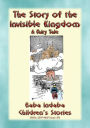 The STORY of the INVISIBLE KINGDOM - A European Fairy Tale for Children: Baba Indaba's Children's Stories - Issue 351