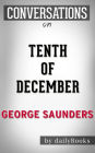 Tenth of December: by George Saunders Conversation Starters