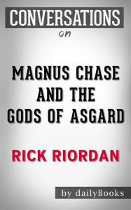 Title: Conversations on Magnus Chase and the Gods of Asgard: The Sword of Summer by Rick Riordan, Author: Daily Books