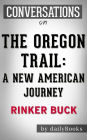The Oregon Trail: by Rinker Buck