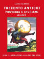 trecento antichi proverbi e aforismi: Volume I