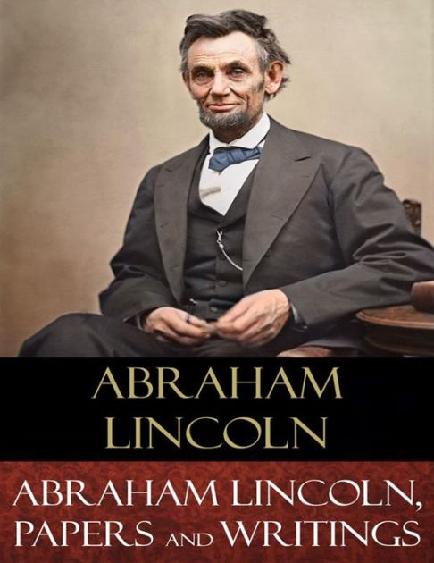 Abraham lincoln essays