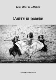 Title: L'arte di godere, Author: Julien Offray de La Mettrie