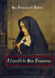 Title: I fioretti di San Francesco, Author: San Francesco di Assisi