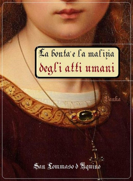 La bontà e la malizia degli atti umani