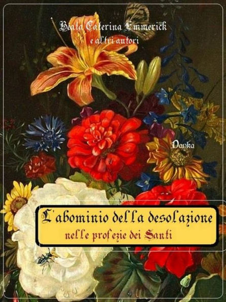 L'abominio della desolazione nelle profezie dei santi