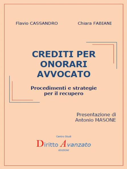 Crediti per onorari avvocato: Procedimenti e strategie per il recupero