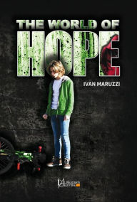 Title: the world of hope, Author: maruzzi ivan