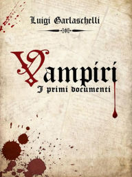 Title: Vampiri: I primi documenti, Author: Luigi Garlaschelli