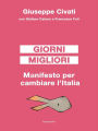 Giorni migliori: Manifesto per cambiare l'Italia