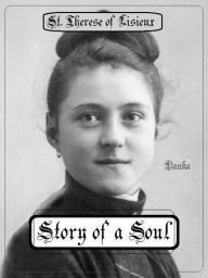 Title: Story of a Soul, Author: St. Thérèse of Lisieux
