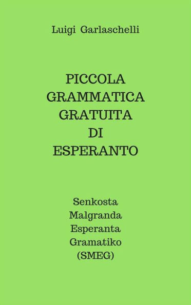 Piccola Grammatica Gratuita di Esperanto: Senkosta Malgranda Esperanta Gramatiko