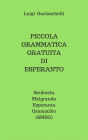 Piccola Grammatica Gratuita di Esperanto: Senkosta Malgranda Esperanta Gramatiko