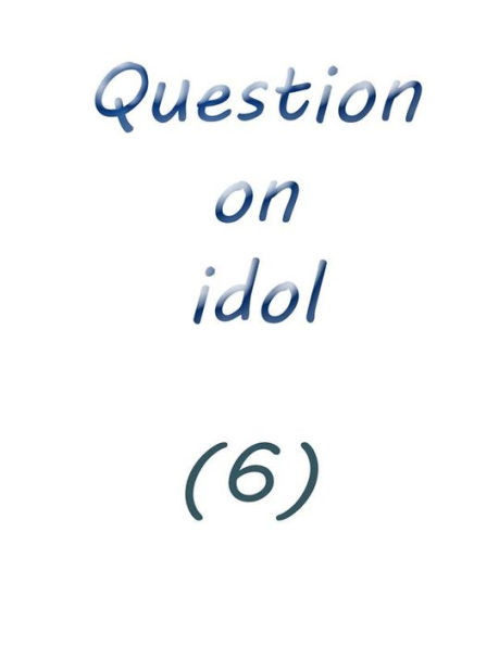 question on idol (6)
