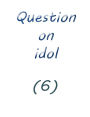 question on idol (6)