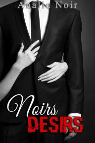 Title: Noirs Désirs Vol. 3, Author: Analia Noir