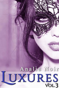 Title: LUXURES Vol. 3, Author: Analia Noir