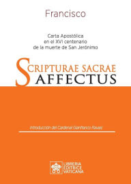 Title: Scripturae Sacrae affectus: Carta Apostólica en el XVI centenario de la muerte de san Jerónimo, Author: Pope Francis
