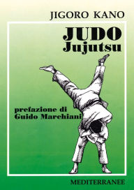 Title: Judo Jujutsu, Author: Jigoro Kano