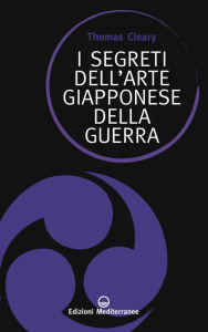 Title: I segreti dell'arte giapponese della guerra, Author: Thomas Cleary