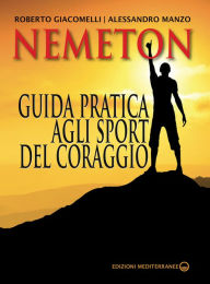 Title: Nemeton: Guida pratica agli sport del coraggio, Author: Alessandro Manzo