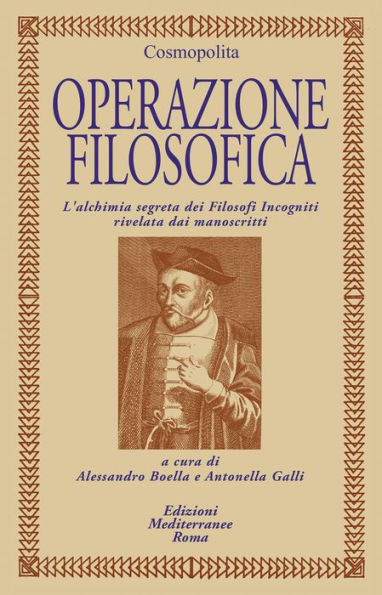 Operazione filosofica: L'alchimia segreta dei Filosofi Incogniti rivelata dai manoscritti