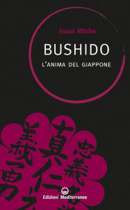 Title: Bushido: l'anima del Giappone, Author: Inazo Nitobe