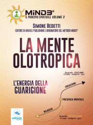 Title: La Mente Olotropica: L'energia della guarigione, Author: Simone Bedetti