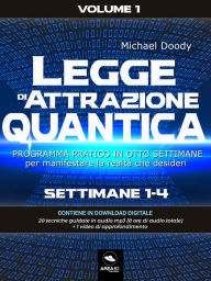 Title: Legge di Attrazione Quantica Volume 1: Settimane 1-4, Author: Michael Doody