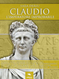 Title: Claudio: L'imperatore improbabile, Author: Sara Deriu