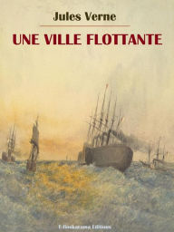 Title: Une ville flottante, Author: Jules Verne