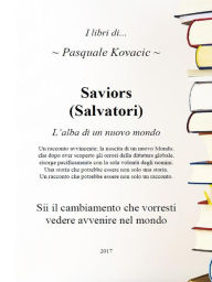 Title: Saviors (Salvatori): L'alba di un nuovo Mondo, Author: Pasquale Kovacic