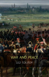 Title: War and Peace : Complete and Unabridged, Author: Leo Tolstoy